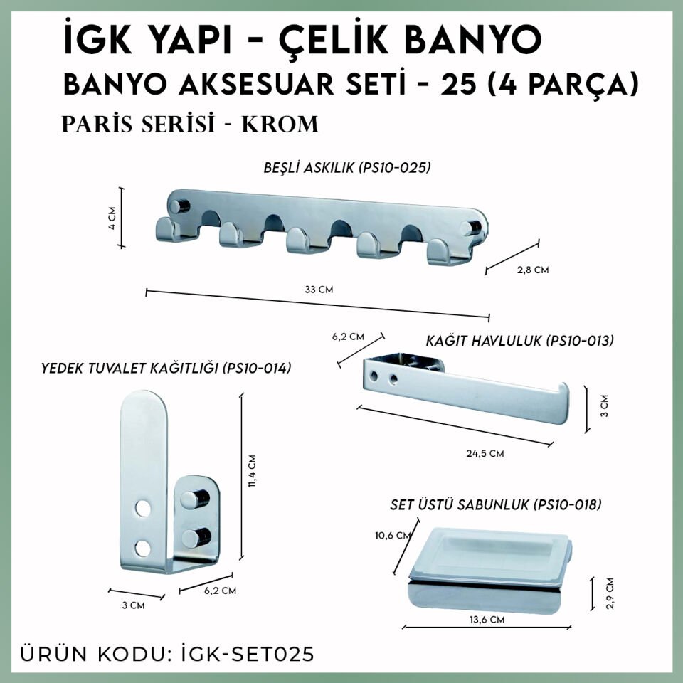 İGK YAPI - Çelik Banyo Paris Banyo Seti -25(4 Parça)