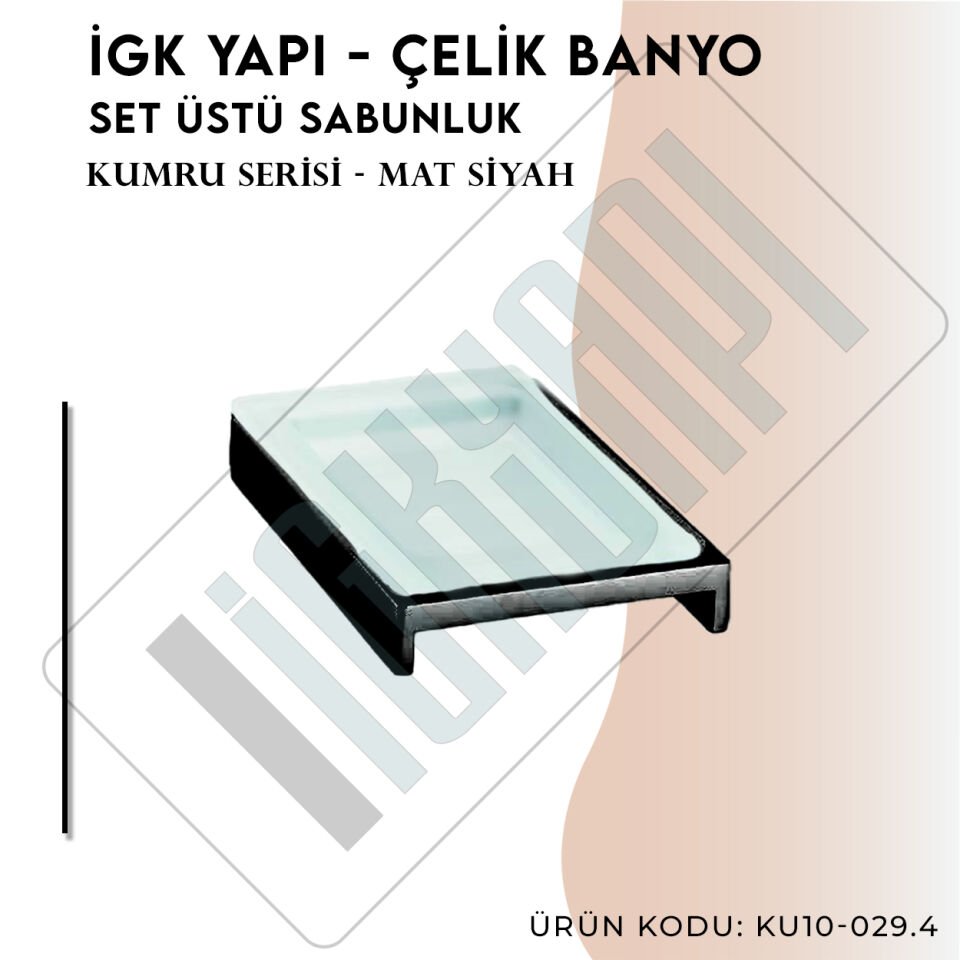 İGK YAPI - Çelik Banyo Kumru Mat Siyah Set Üstü Sabunluk (KU10-029.4)