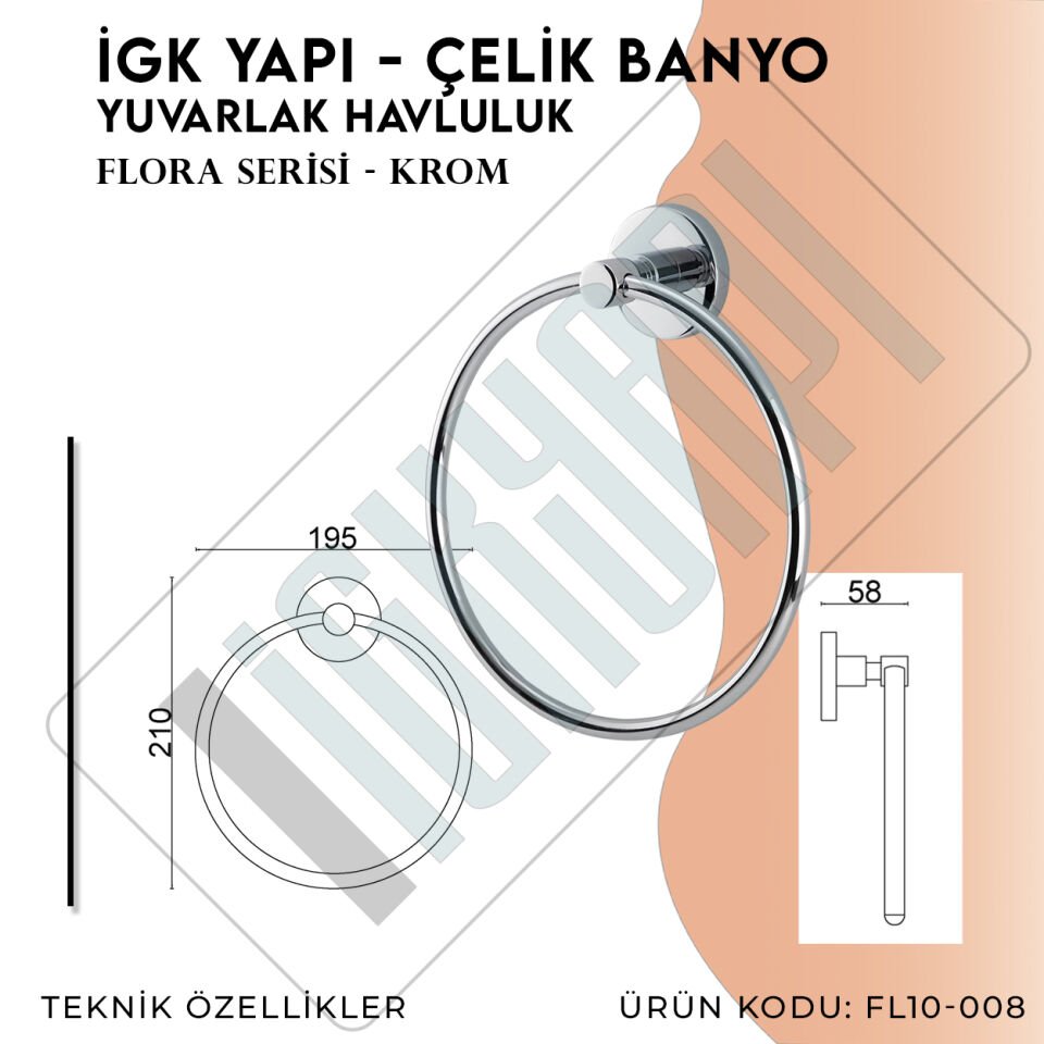 İGK YAPI - Çelik Banyo Flora Yuvarlak Havluluk (FL10-008)