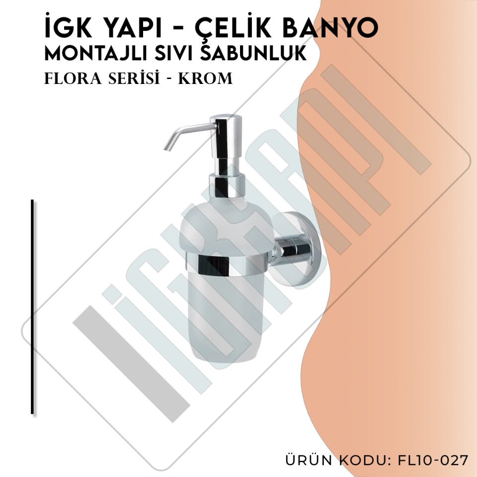 İGK YAPI - Çelik Banyo Flora Montajlı Sıvı Sabunluk (FL10-027)