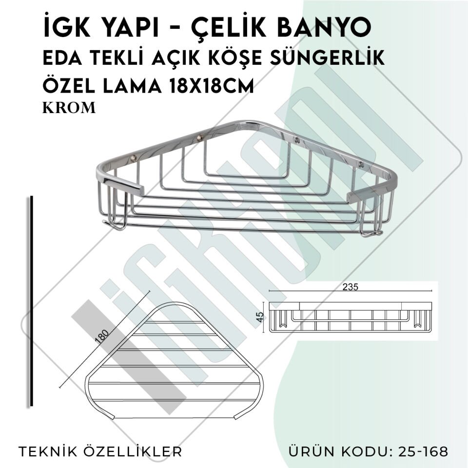 İGK YAPI - Çelik Banyo Eda Tekli Açık Köşe Süngerlik Özel Lama 18X18CM (25-168)