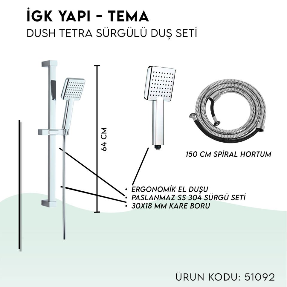 İGK YAPI - TEMA Dush Tetra Sürgülü Duş Seti (51092)