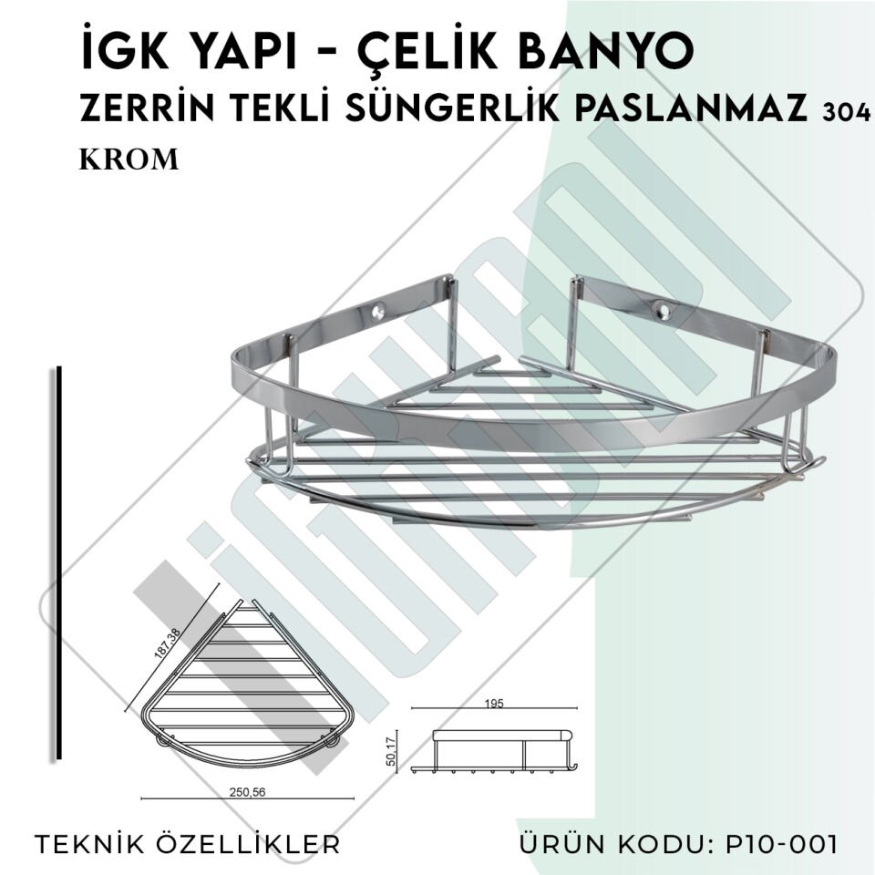 İGK YAPI - Çelik Banyo Zerrin Tekli Süngerlik Paslanmaz 304 (P10-001)