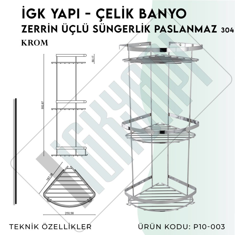 İGK YAPI - Çelik Banyo Zerrin Üçlü Süngerlik Paslanmaz 304 (P10-003)