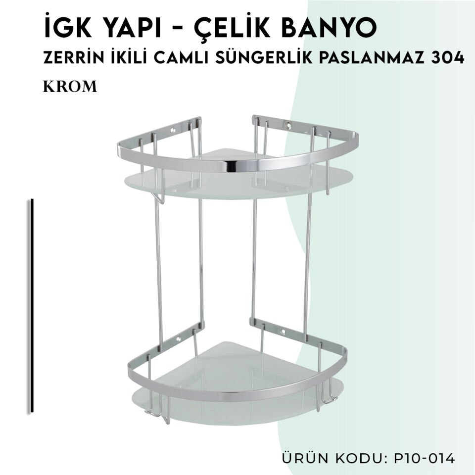 İGK YAPI - Çelik Banyo Zerrin İkili Camlı Süngerlik Paslanmaz 304 (P10-014)
