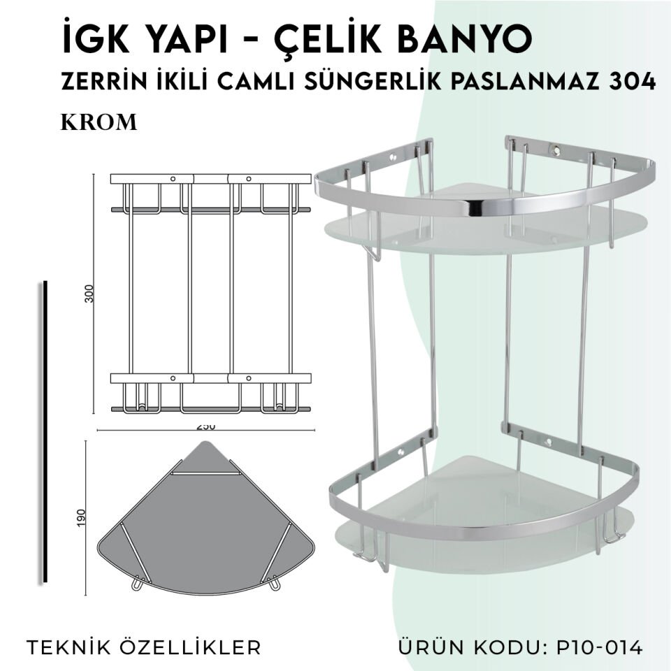 İGK YAPI - Çelik Banyo Zerrin İkili Camlı Süngerlik Paslanmaz 304 (P10-014)