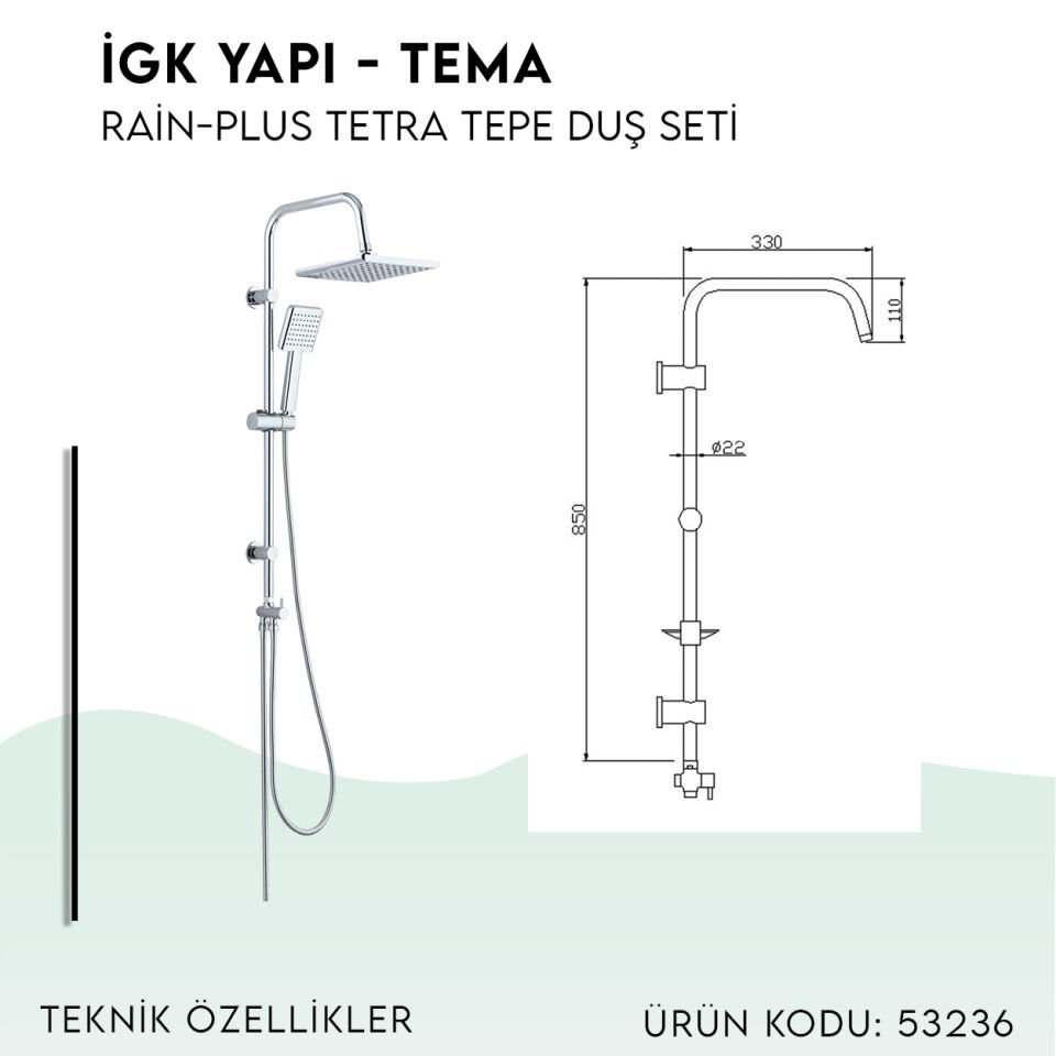 İGK YAPI - TEMA Rain-Plus Tetra Tepe Duş Seti (53236)