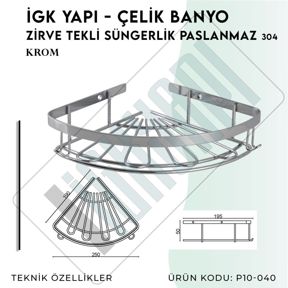 İGK YAPI - Çelik Banyo Zirve Tekli Süngerlik Paslanmaz 304 (P10-040)