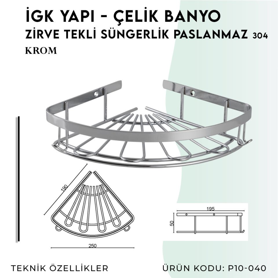 İGK YAPI - Çelik Banyo Zirve Tekli Süngerlik Paslanmaz 304 (P10-040)
