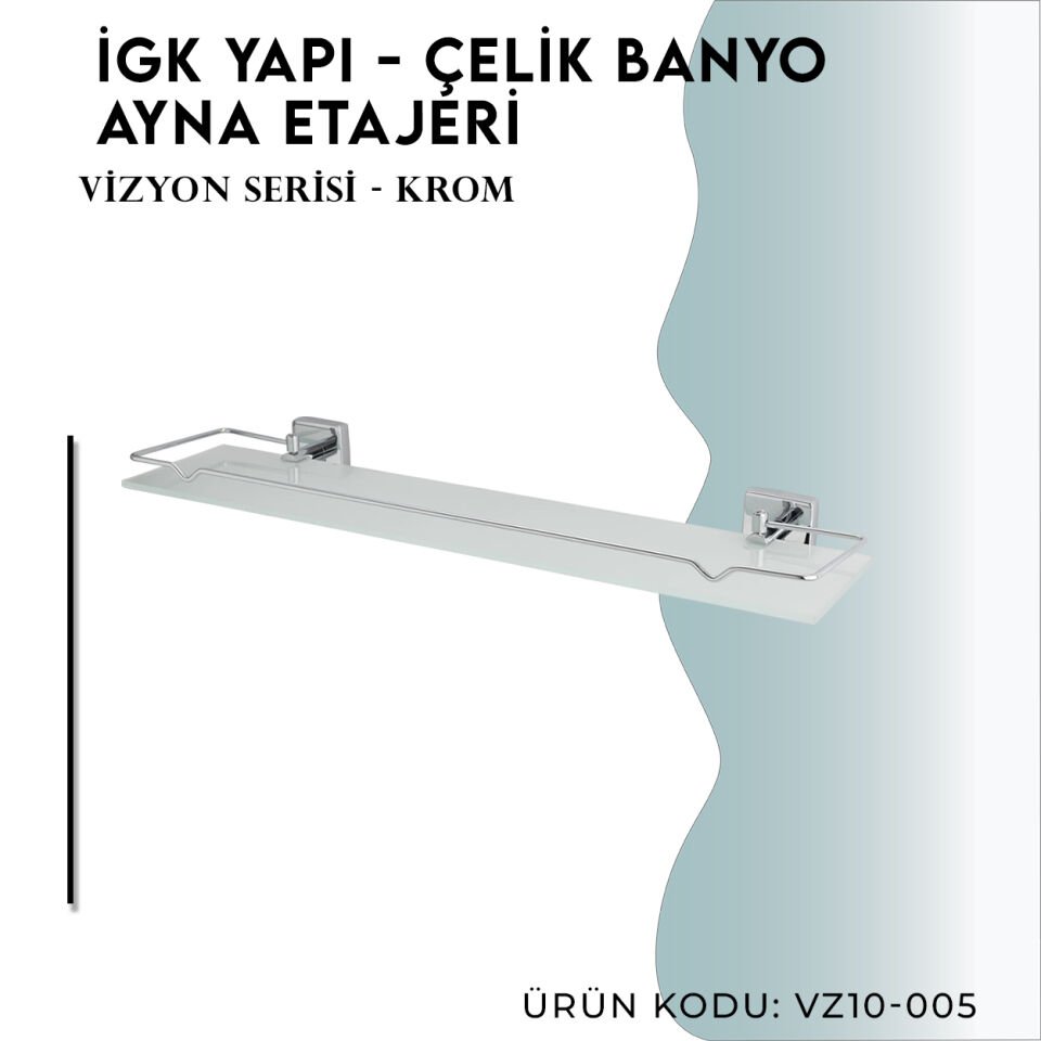 İGK YAPI - Çelik Banyo Vizyon Ayna Etajeri (VZ10-005)