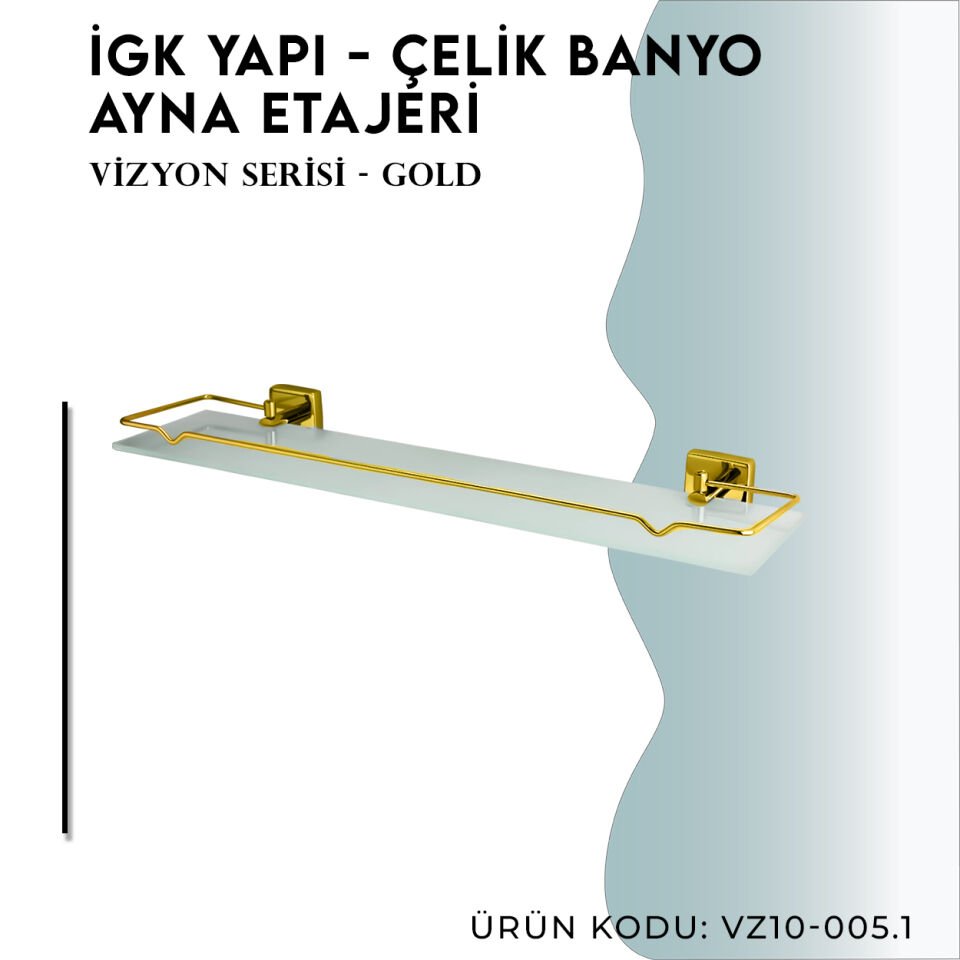İGK YAPI - Çelik Banyo Vizyon Gold Ayna Etajeri (VZ10-005.1)