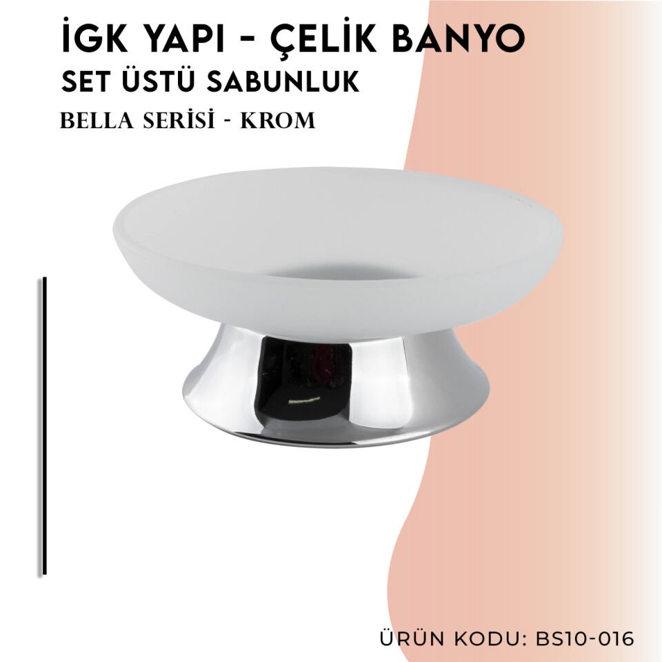 İGK YAPI - Çelik Banyo Bella Set Üstü Sabunluk (BS10-016)