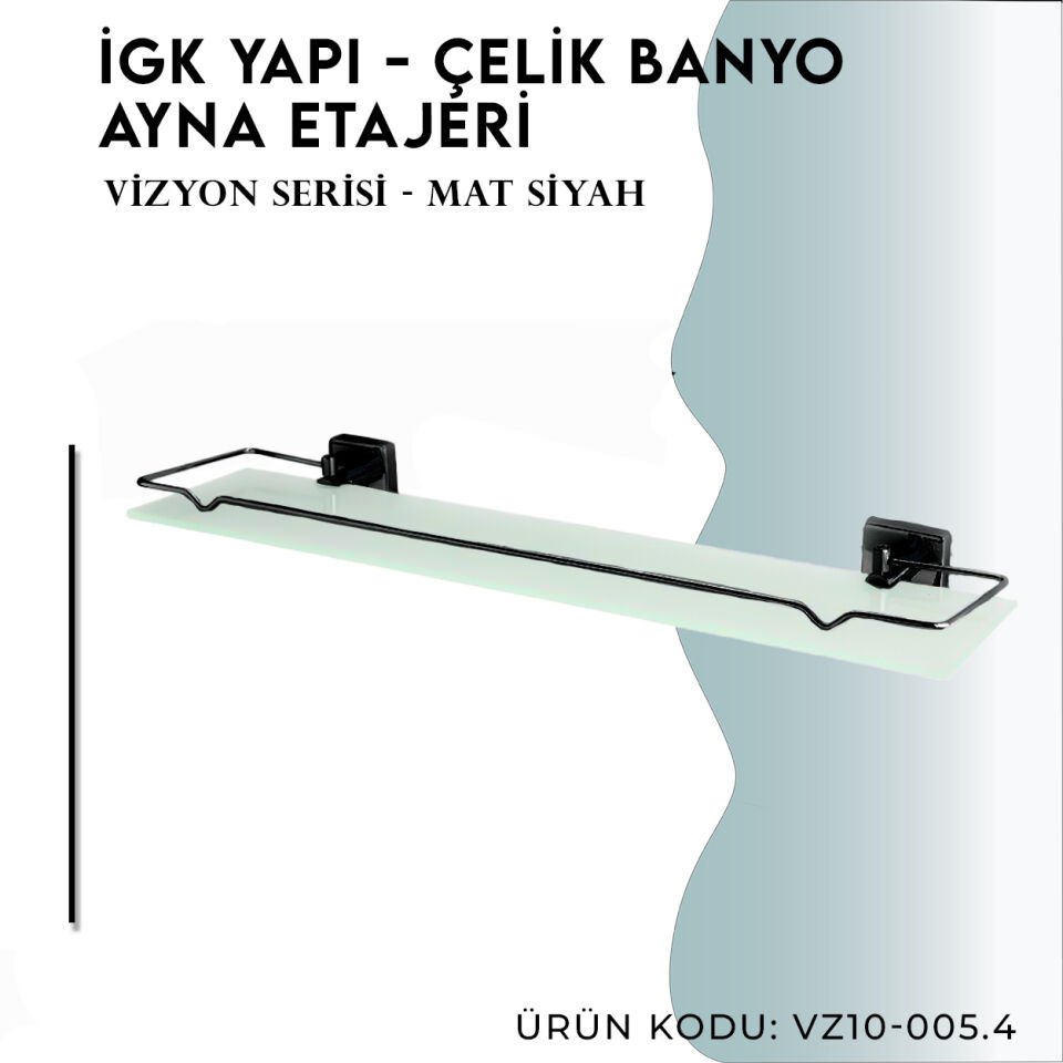 İGK YAPI - Çelik Banyo Vizyon Mat Siyah Ayna Etajeri (VZ10-005.4)
