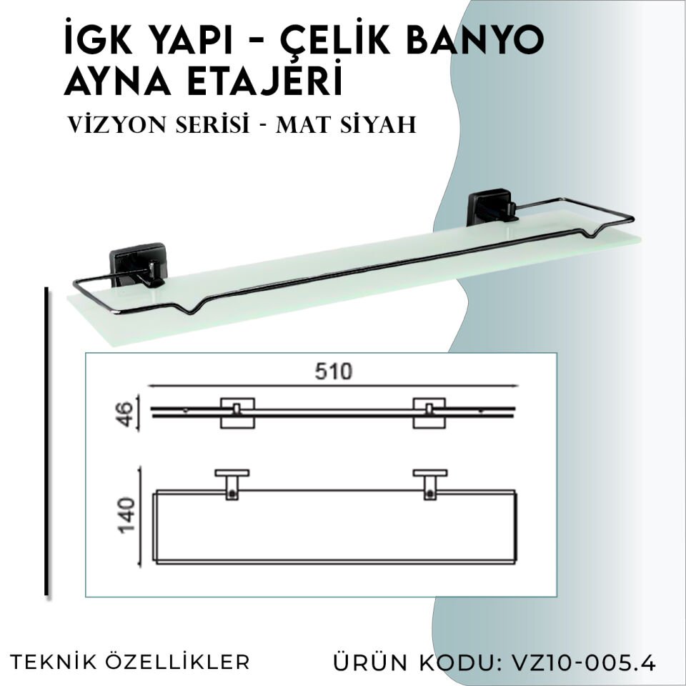 İGK YAPI - Çelik Banyo Vizyon Mat Siyah Ayna Etajeri (VZ10-005.4)