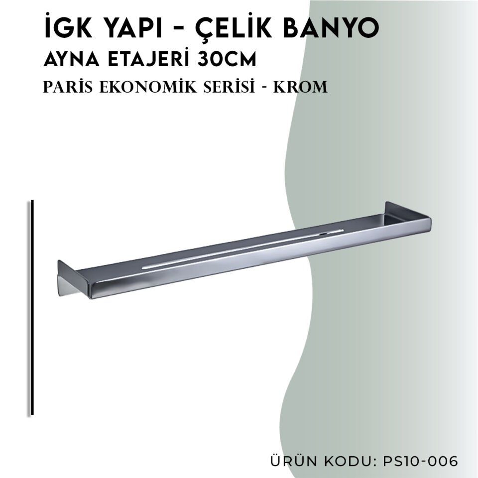 İGK YAPI - Çelik Banyo Paris Etajer 30cm (PS10-006)