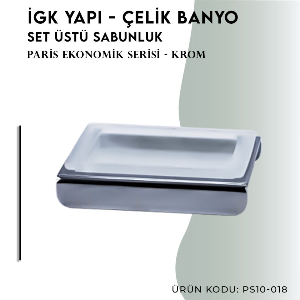 İGK YAPI - Çelik Banyo Paris Set Üstü Sabunluk (PS10-018)