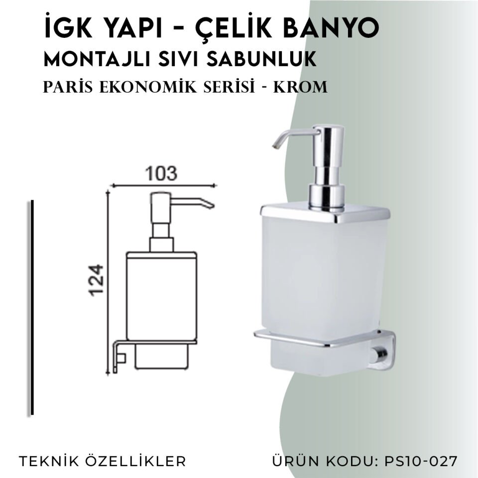 İGK YAPI - Çelik Banyo Paris Montajlı Sıvı Sabunluk (PS10-027)