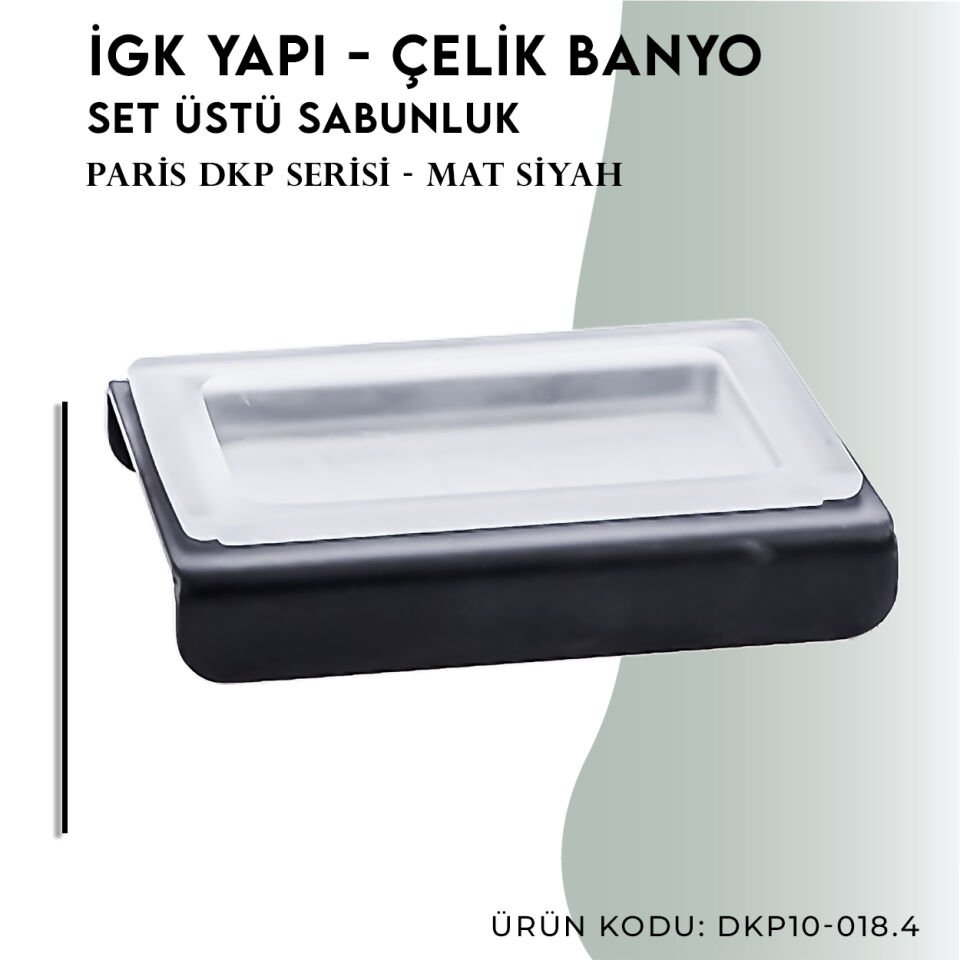 İGK YAPI - Çelik Banyo Paris Set Üstü Sabunluk (DKP10-018.4)