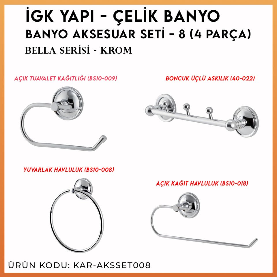 İGK YAPI - Çelik Banyo Bella Banyo Aksesuar Seti - 8 (4 Parça)