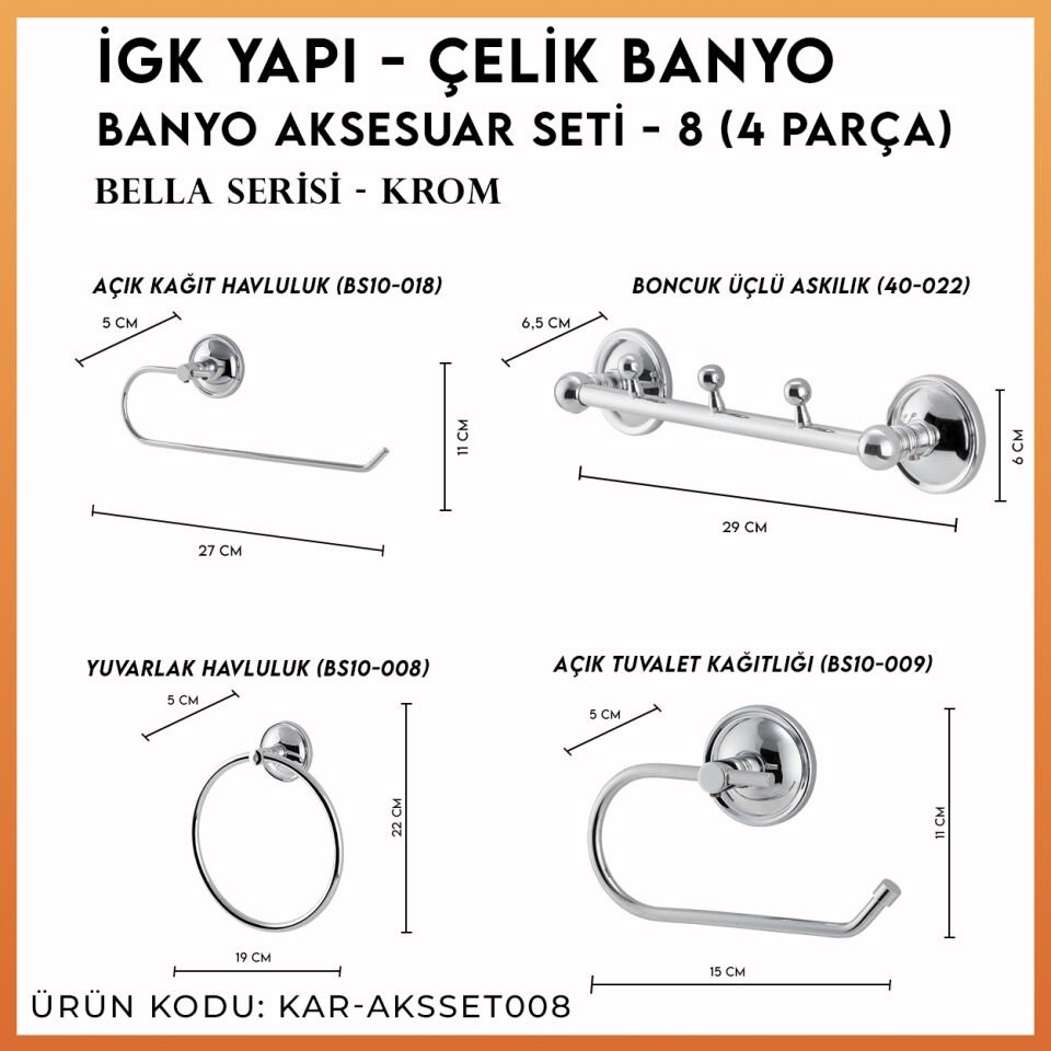 İGK YAPI - Çelik Banyo Bella Banyo Aksesuar Seti - 8 (4 Parça)