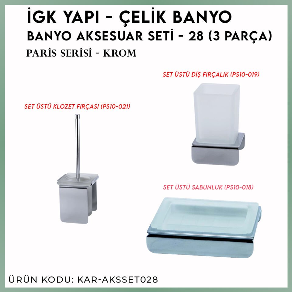 İGK YAPI - Çelik Banyo Paris Banyo Aksesuar Seti - 28 (3 Parça)