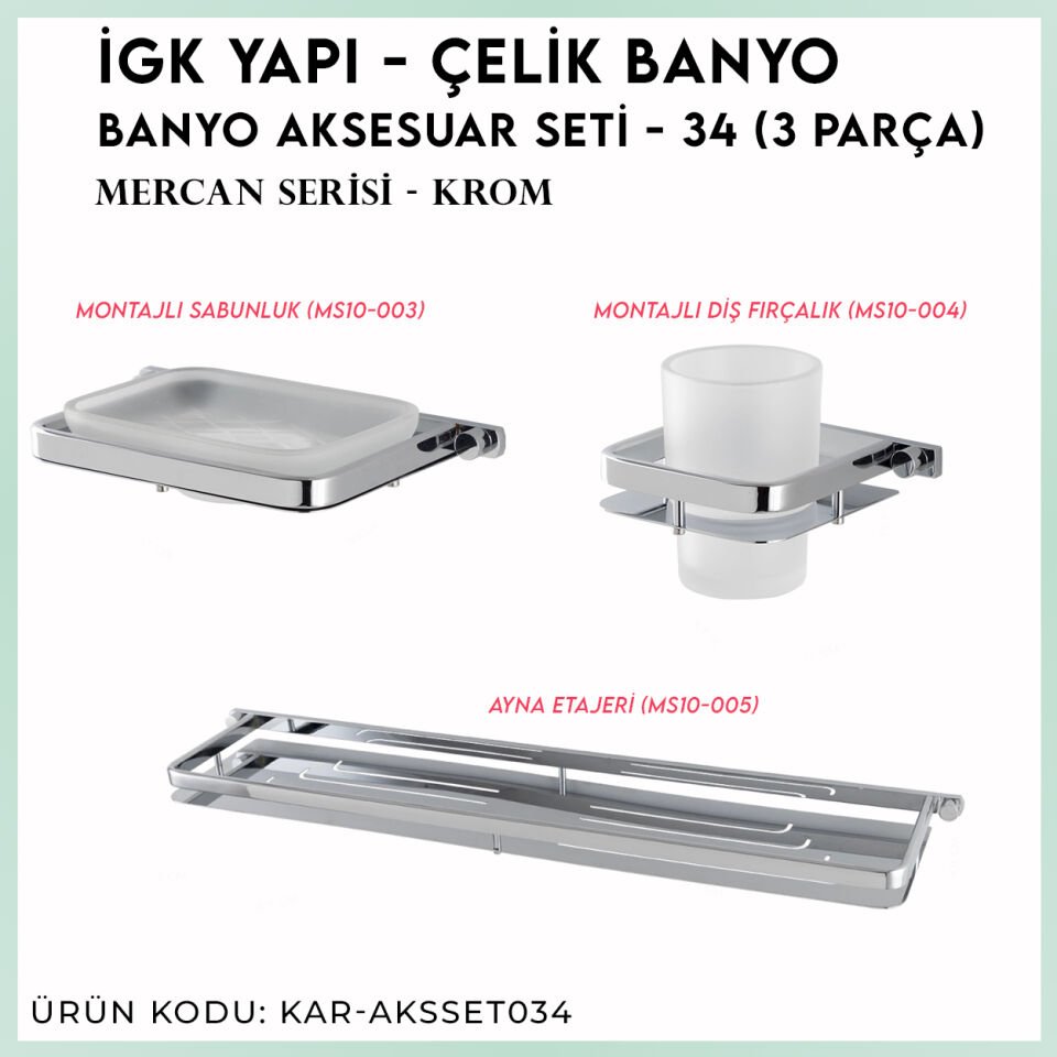 İGK YAPI - Çelik Banyo Mercan Banyo Aksesuar Seti - 34 (3 Parça)