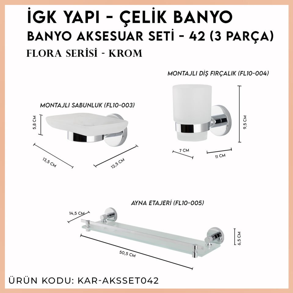 İGK YAPI - Çelik Banyo Flora Banyo Aksesuar Seti - 42 (3 Parça)