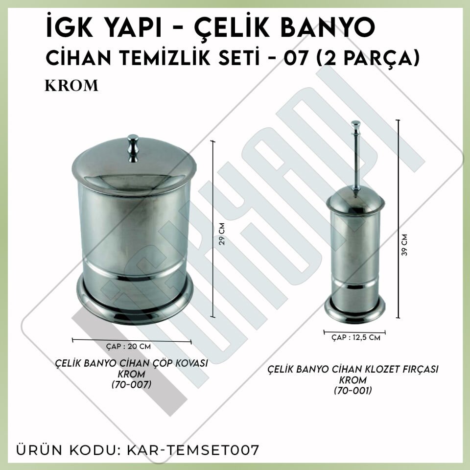 İGK YAPI - Çelik Banyo Cihan Temizlik Seti - 07 (2 Parça)