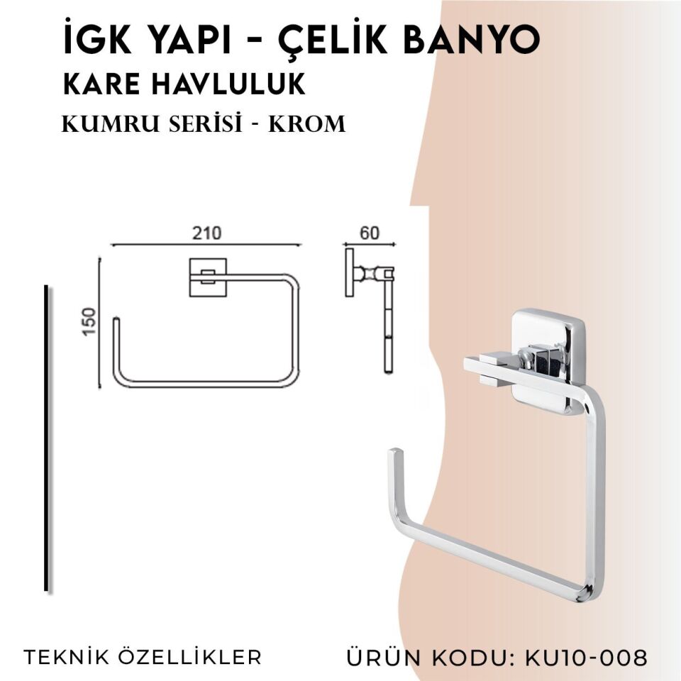 İGK YAPI - Çelik Banyo Kumru Kare Havluluk (KU10-008)