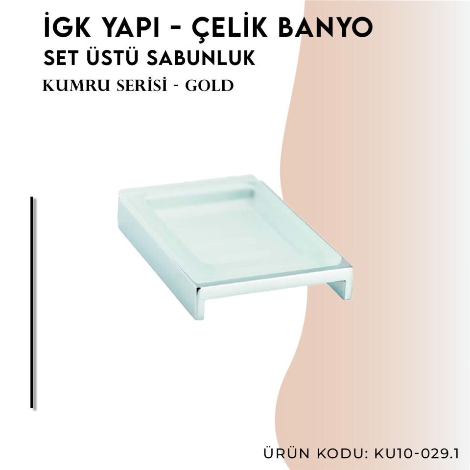 İGK YAPI - Çelik Banyo Kumru Set Üstü Sabunluk (KU10-029)