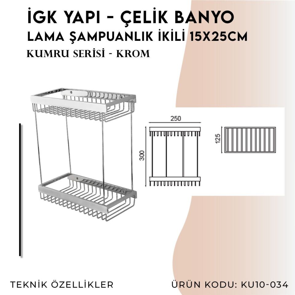 İGK YAPI - Çelik Banyo Kumru Lama Şampuanlık İkili 15x25 (KU10-034)