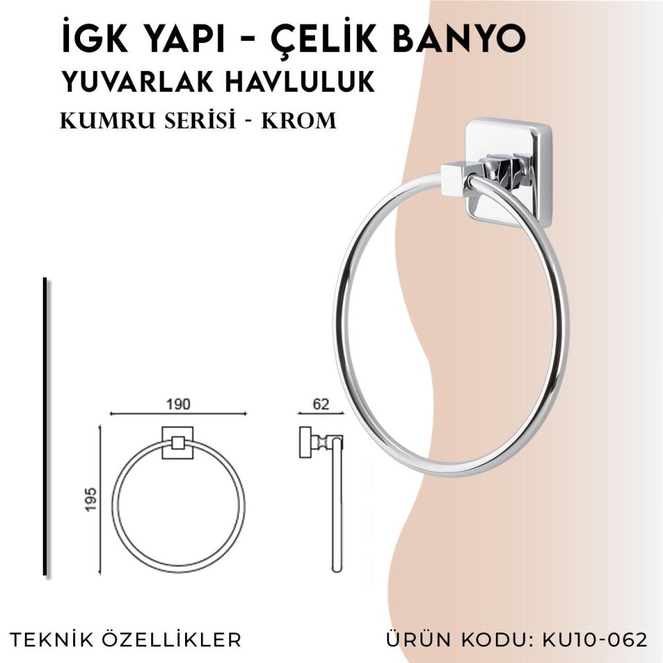 İGK YAPI - Çelik Banyo Kumru Yuvarlak Havluluk (KU10-062)