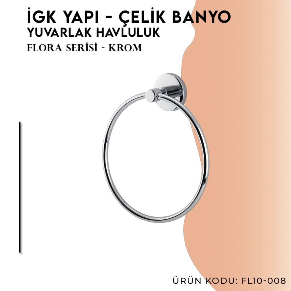 İGK YAPI - Çelik Banyo Flora Yuvarlak Havluluk (FL10-008)