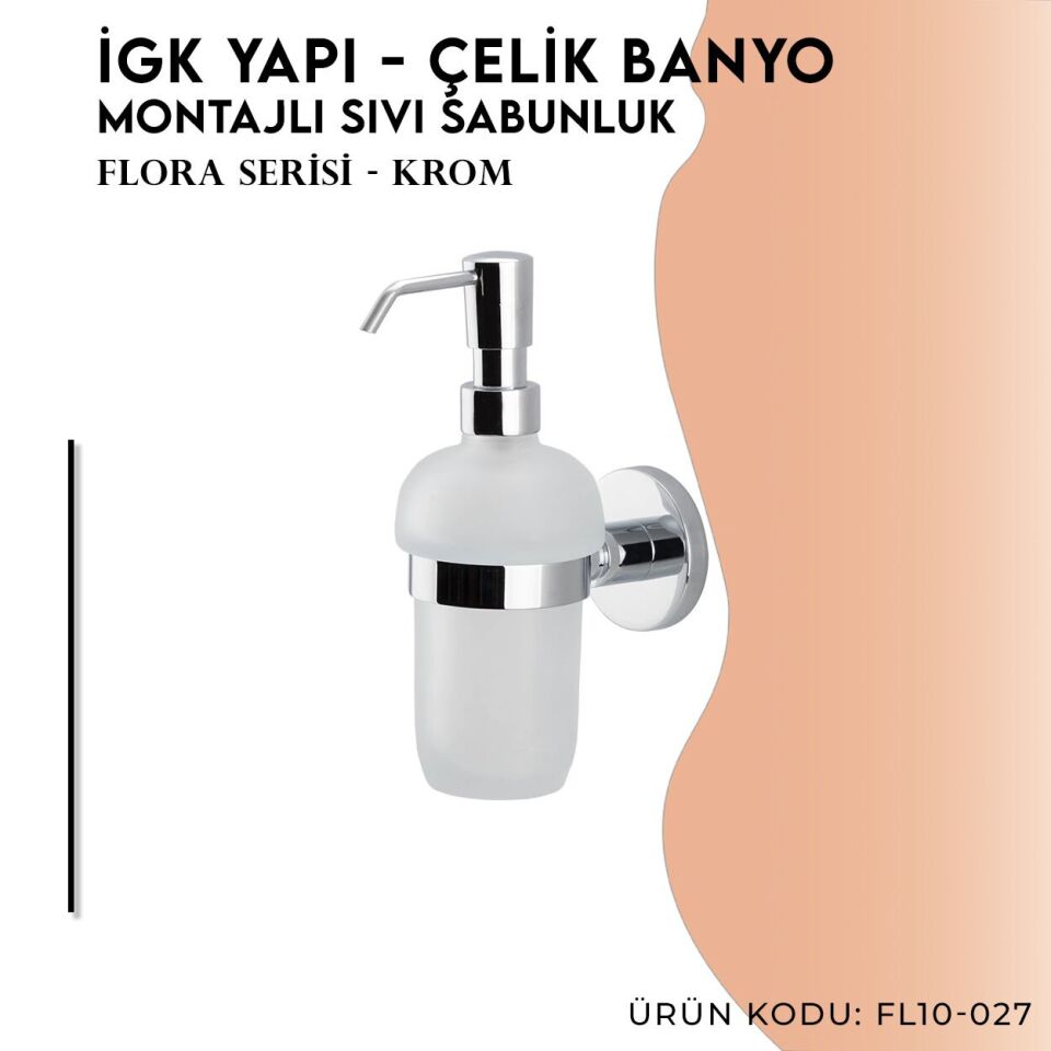 İGK YAPI - Çelik Banyo Flora Montajlı Sıvı Sabunluk (FL10-027)