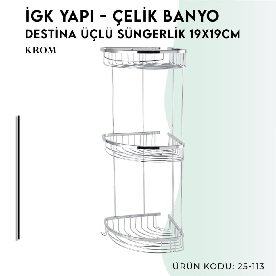 İGK YAPI - Çelik Banyo Destina Üçlü Süngerlik 19X19CM (25-113)