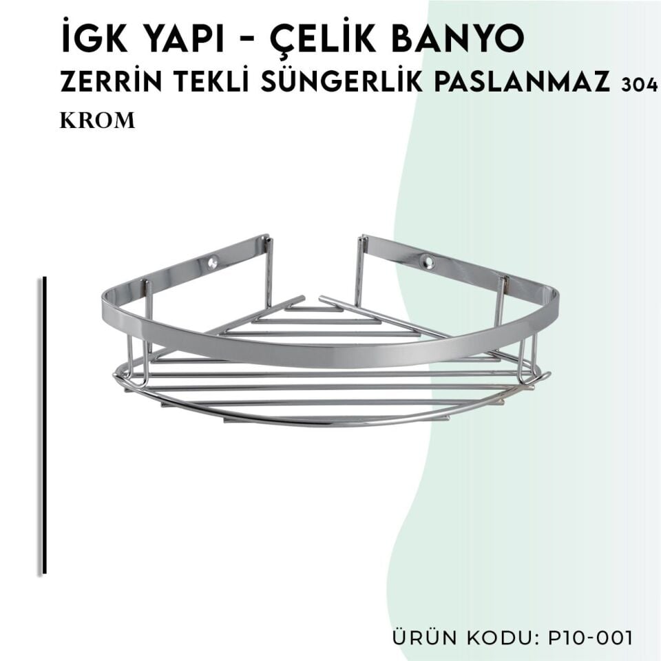 İGK YAPI - Çelik Banyo Zerrin Tekli Süngerlik Paslanmaz 304 (P10-001)