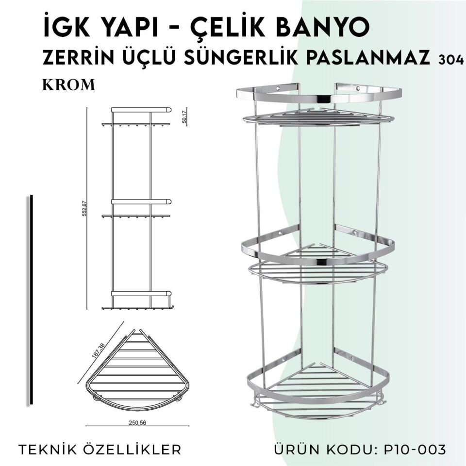 İGK YAPI - Çelik Banyo Zerrin Üçlü Süngerlik Paslanmaz 304 (P10-003)