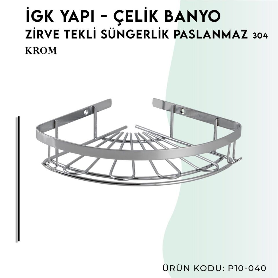 İGK YAPI - Çelik Banyo Zirve Tekli Süngerlik Paslanmaz 304 (P10-040)