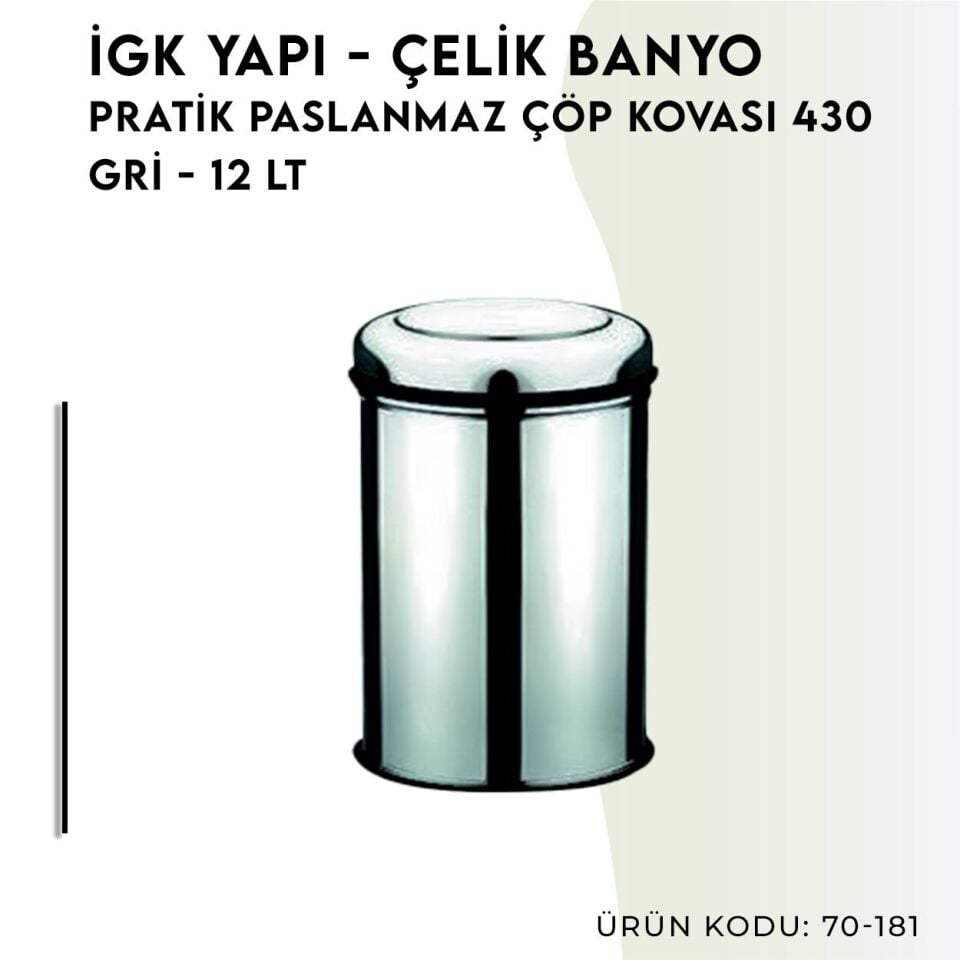 İGK YAPI - Çelik Banyo Pratik Paslanmaz Çöp Kovası 12lt 430 (70-181)