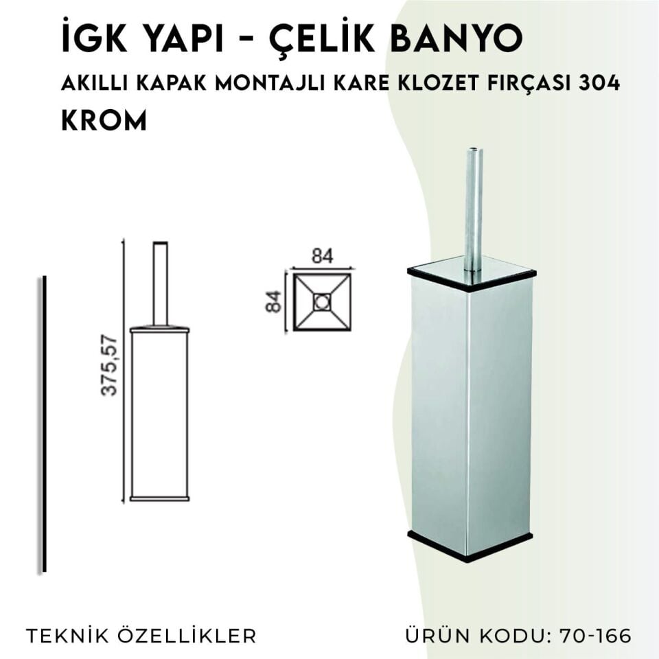 İGK YAPI - Çelik Banyo Kare Akıllı Kapak Montajlı Klozet Fırçası 304 (70-165)