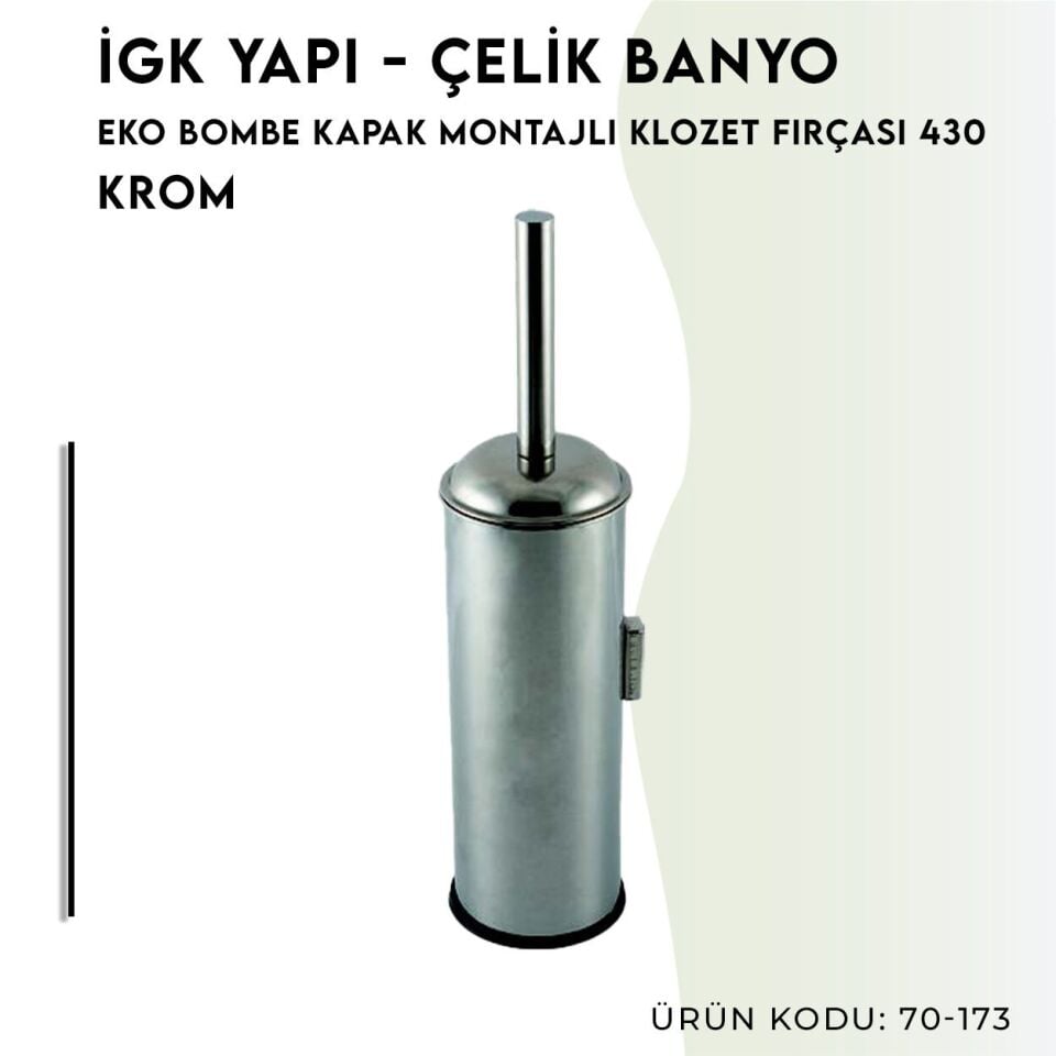 İGK YAPI - Çelik Banyo Eko Bombe Kapak Montajlı Klozet Fırçası 430 (70-173)