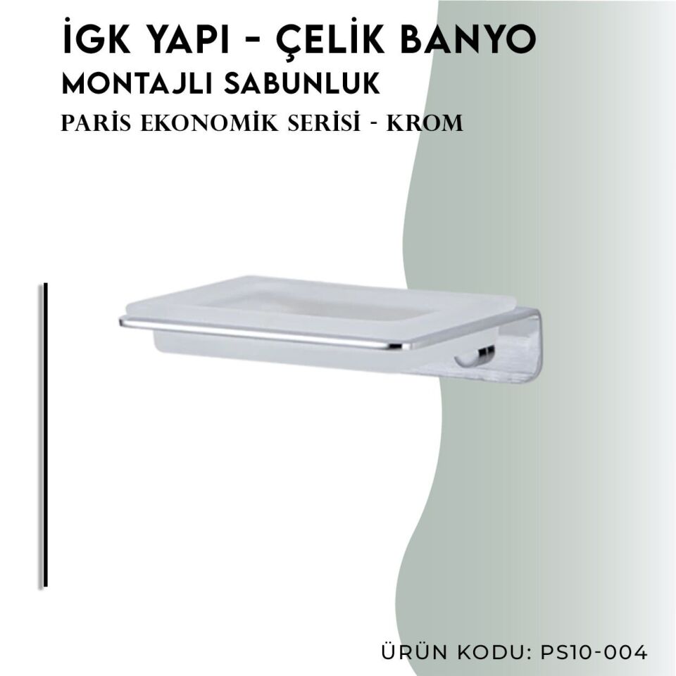İGK YAPI - Çelik Banyo Paris Montajlı Sabunluk (PS10-004)