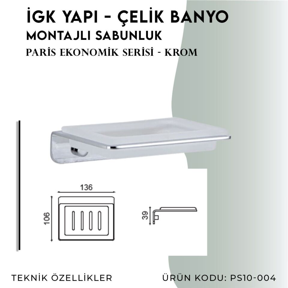 İGK YAPI - Çelik Banyo Paris Montajlı Sabunluk (PS10-004)