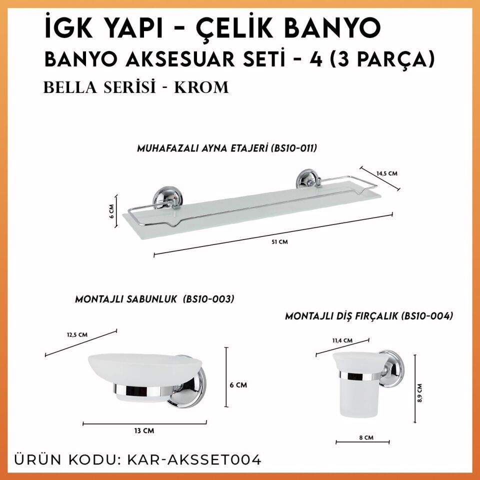 İGK YAPI - Çelik Banyo Bella Banyo Aksesuar Seti - 4 (3 Parça)