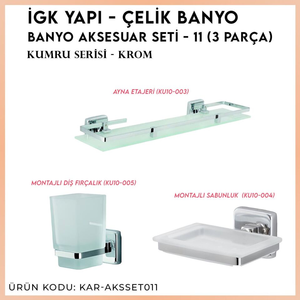 İGK YAPI - Çelik Banyo Kumru Banyo Aksesuar Seti - 11 (3 Parça)