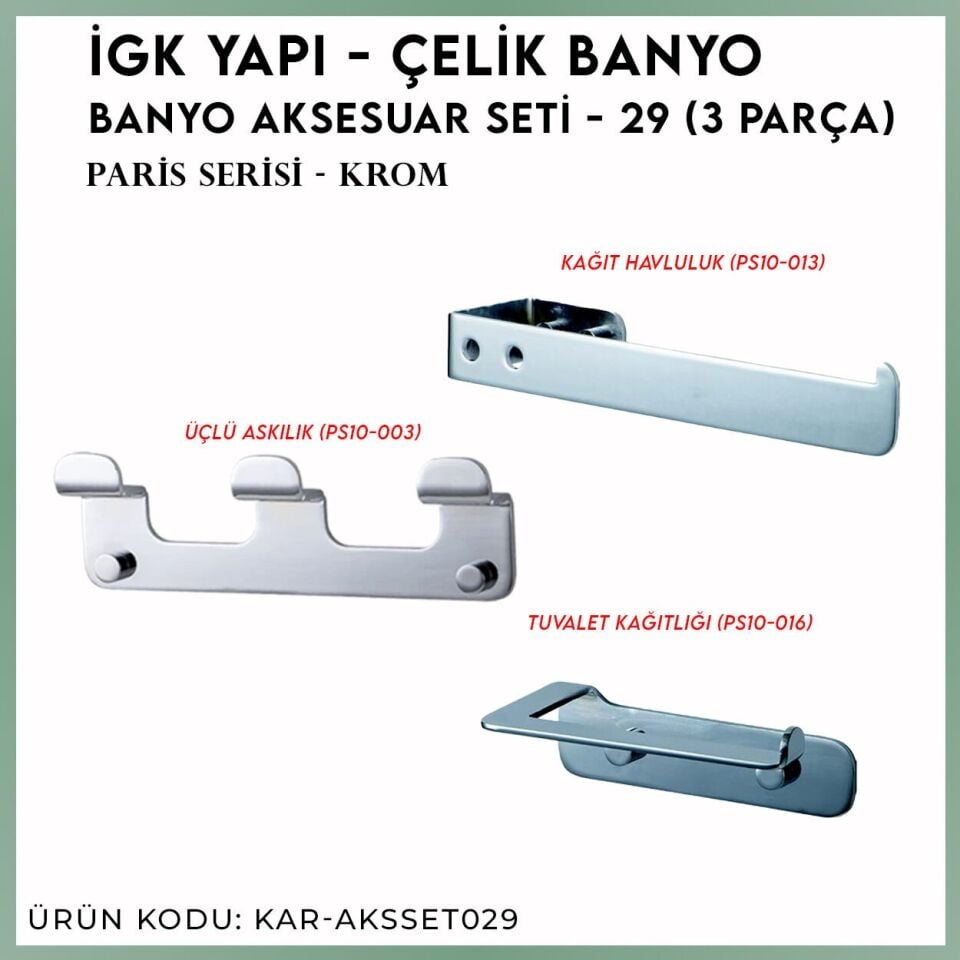 İGK YAPI - Çelik Banyo Paris Banyo Aksesuar Seti - 29 (3 Parça)